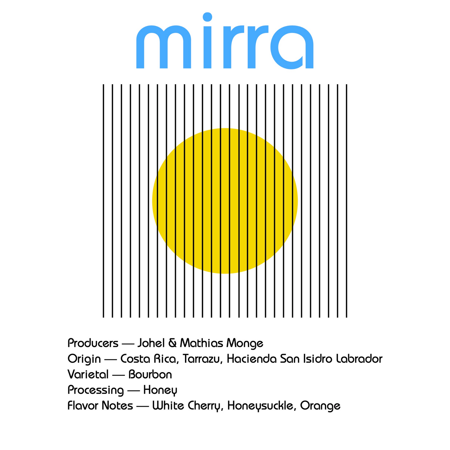 MIRRA - Johel & Mathias Monge | Costa Rica - Honey - Bourbon