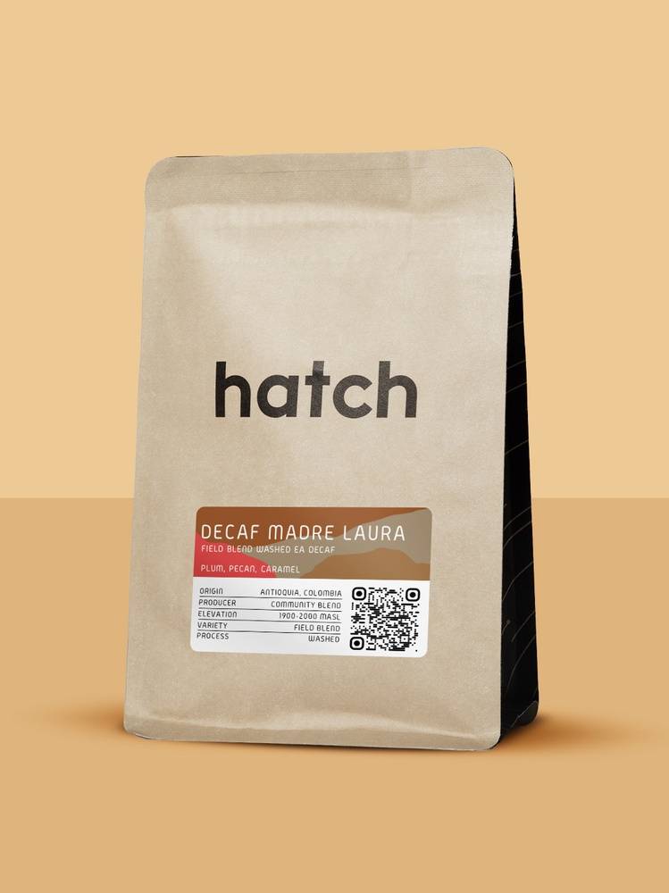 HATCH - Decaf - Madre Laura | Colombia - Washed EA Decaf - Field Blend