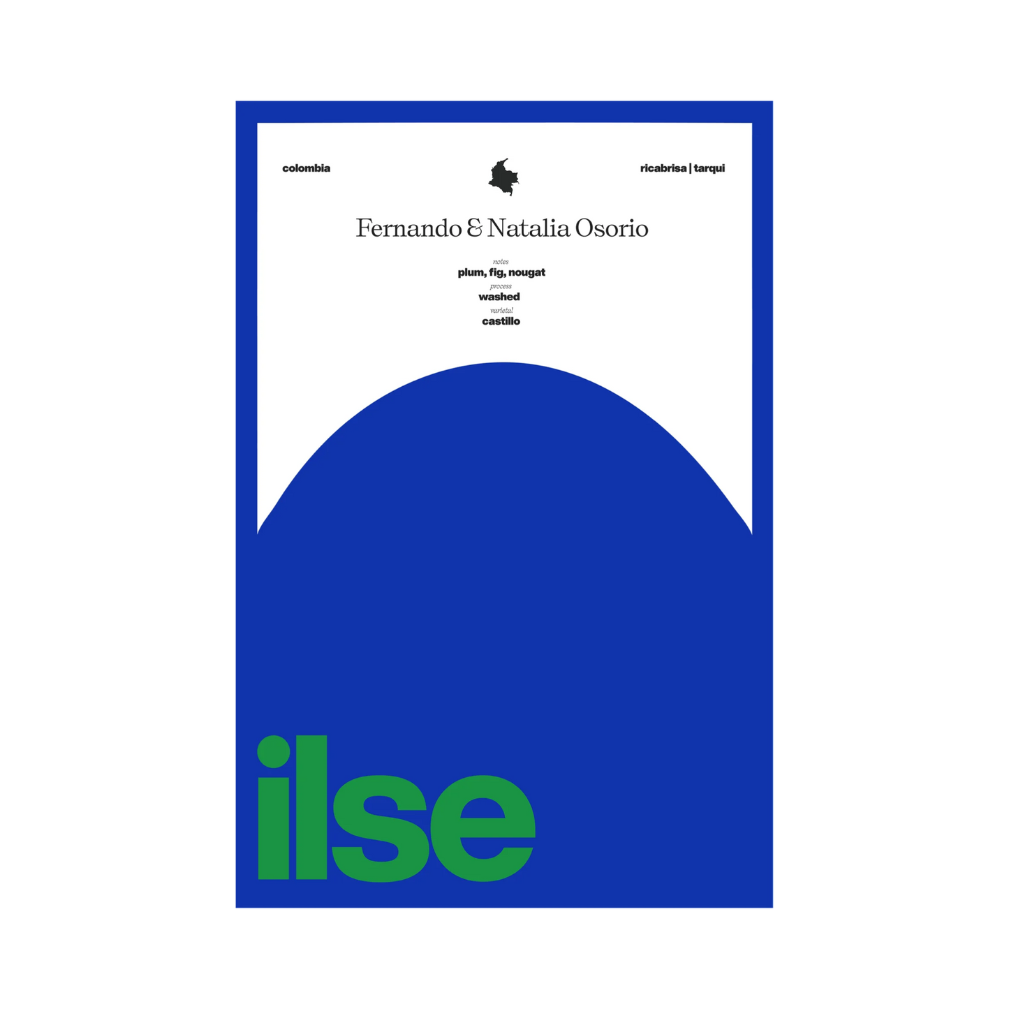 ILSE COFFEE - Fernando & Natalia Osorio | Colombia - Washed - Castillo