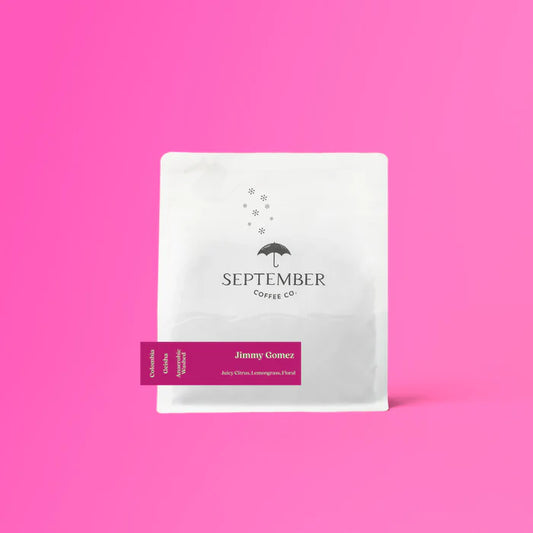 SEPTEMBER - Jimmy Gomez | Colombia - Anaerobic Washed - Geisha
