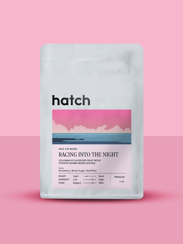 HATCH - Decaf - Racing Into The Night [HALF-CAF BLEND]