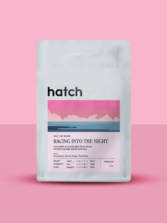 HATCH - Decaf - Racing Into The Night [HALF-CAF BLEND]