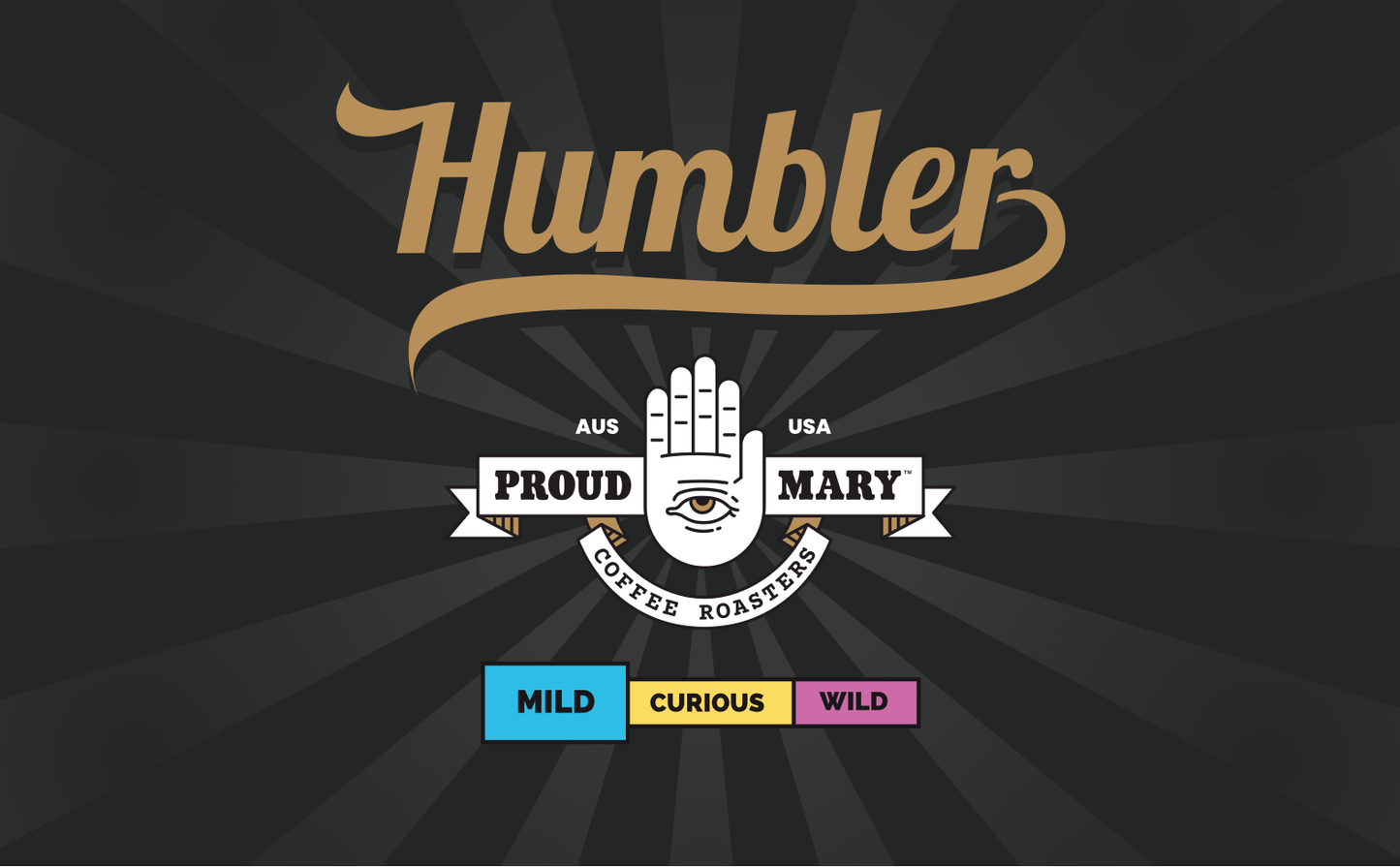 Proud Mary - Humbler Blend